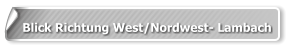 Blick Richtung West/Nordwest- Lambach
