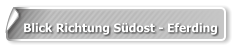 Blick Richtung Südost - Eferding