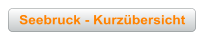 Seebruck - Kurzübersicht