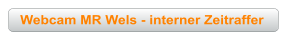 Webcam MR Wels - interner Zeitraffer