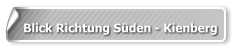 Blick Richtung Süden - Kienberg