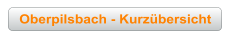 Oberpilsbach - Kurzübersicht