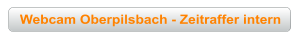 Webcam Oberpilsbach - Zeitraffer intern