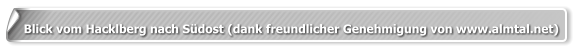 Blick vom Hacklberg nach Südost (dank freundlicher Genehmigung von www.almtal.net)
