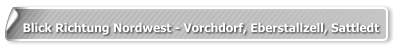 Blick Richtung Nordwest - Vorchdorf, Eberstallzell, Sattledt
