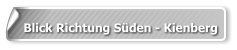 Blick Richtung Süden - Kienberg