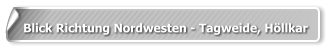 Blick Richtung Nordwesten - Tagweide, Höllkar