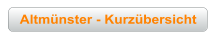 Altm&uuml;nster - Kurz&uuml;bersicht