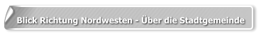 Blick Richtung Nordwesten - Über die Stadtgemeinde
