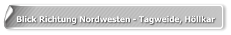 Blick Richtung Nordwesten - Tagweide, Höllkar