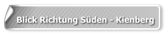 Blick Richtung Süden - Kienberg