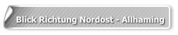 Blick Richtung Nordost - Allhaming
